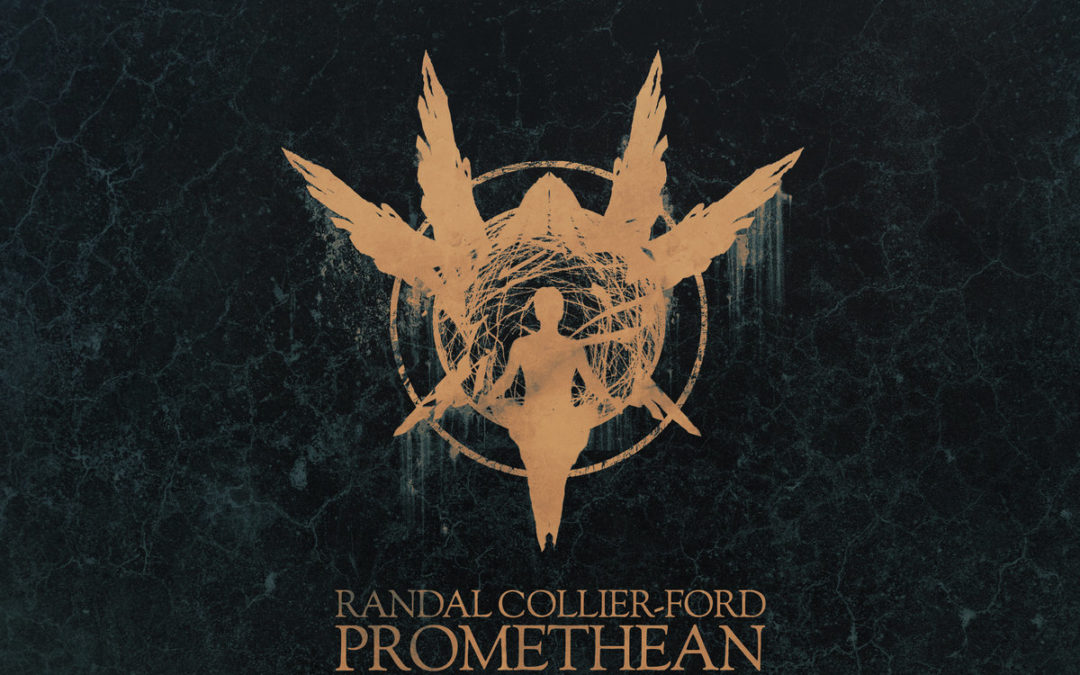Randal Collier-Ford, “Promethean”