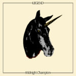 Legend, "Midnight Champion"