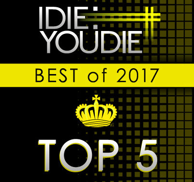 I Die: You Die’s Top 25 of 2017: 5-1