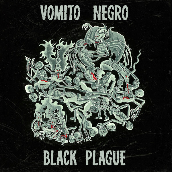 Vomito Negro, “Black Plague”