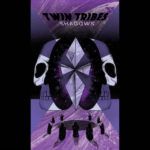 Twin Tribes, "Shadows"