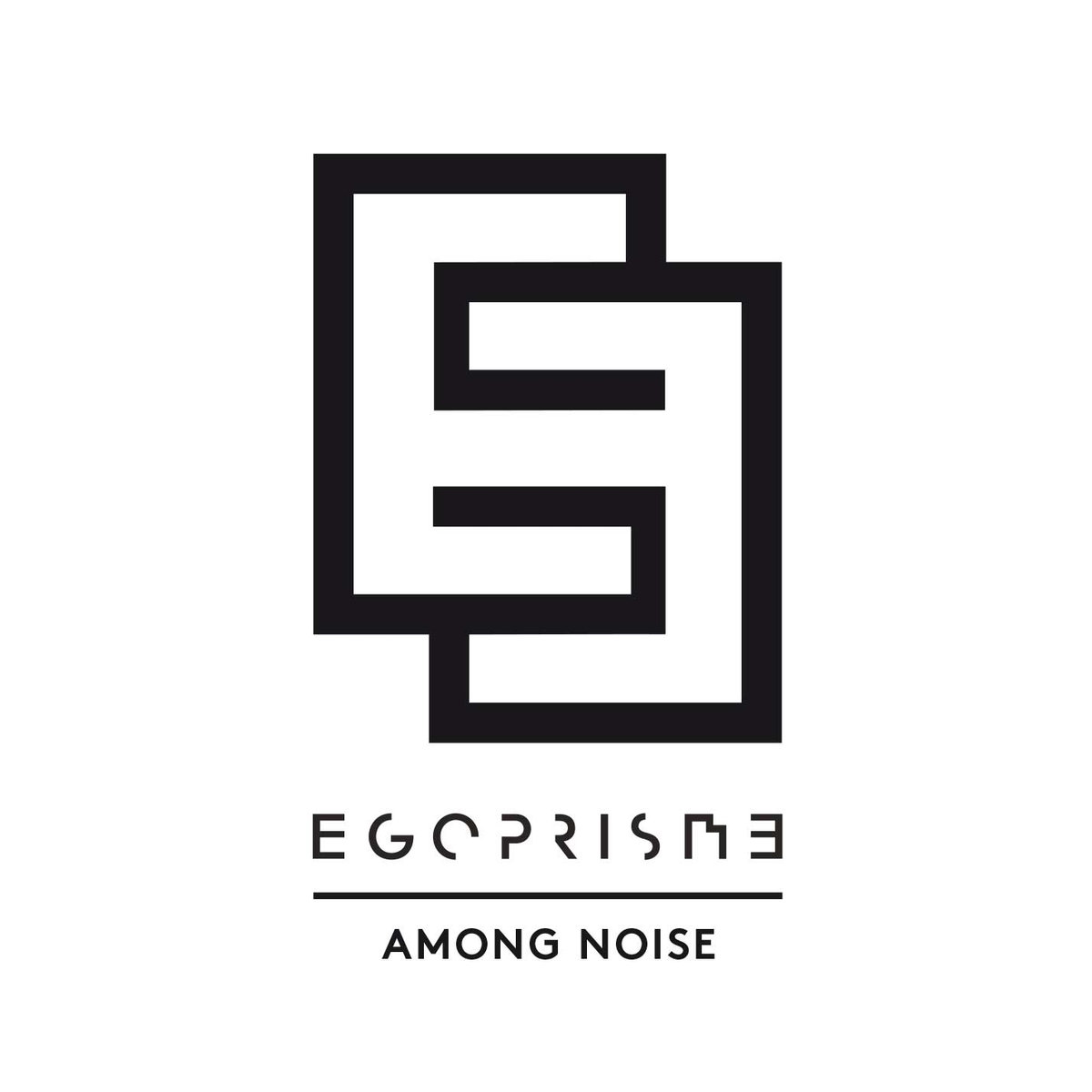egoprisme Egoprisme, "Among Noise"
