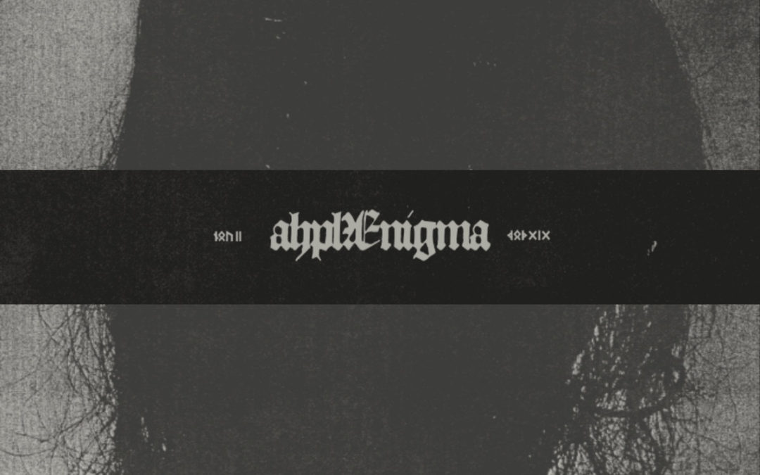 ᚾᛟᚢ II // ᚦᛟᚦ ᚷᛁᚷ, “Alpha Ænigma”