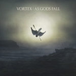 Vortex, "As Gods Fall"