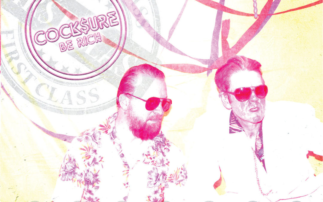 Cocksure, “Be Rich”