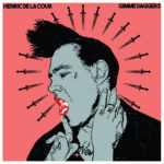 Henric de la Cour, "Gimme Daggers"