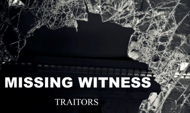 Missing Witness, “Traitors”