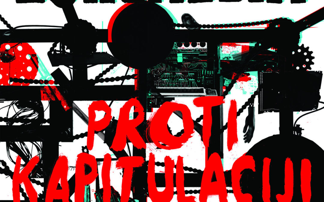 Borghesia, “Proti Kapitulaciji”