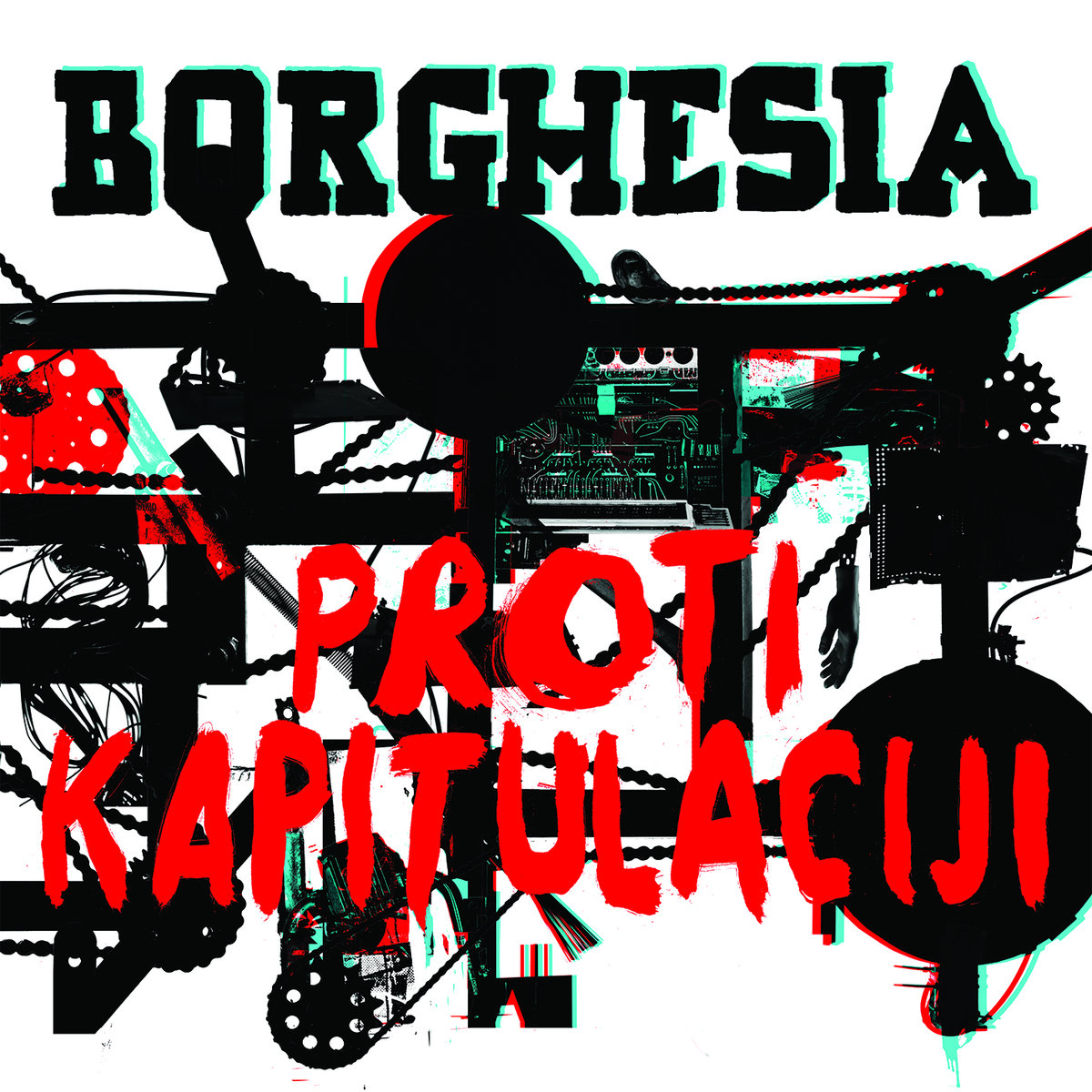 Borghesia, “Proti Kapitulaciji”