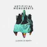 Artificial Monuments - Illusions Of Identity