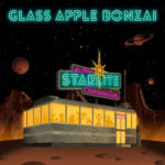 Glass Apple Bonzai - The All-Nite Starlite Electronic Café
