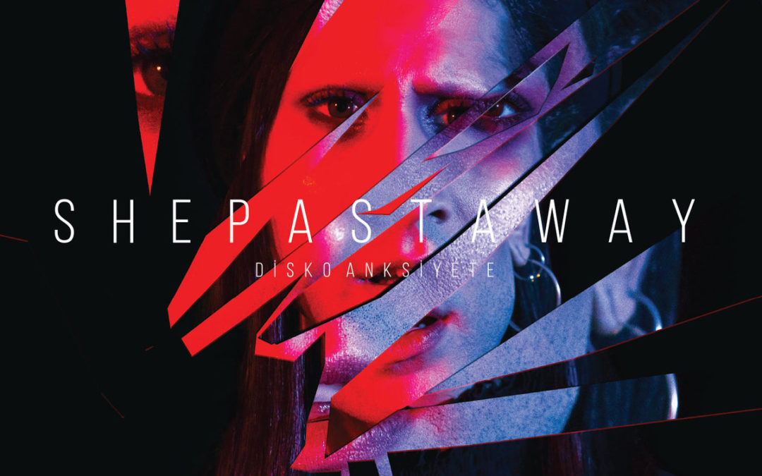 She Past Away, “Disko Ankisyete”