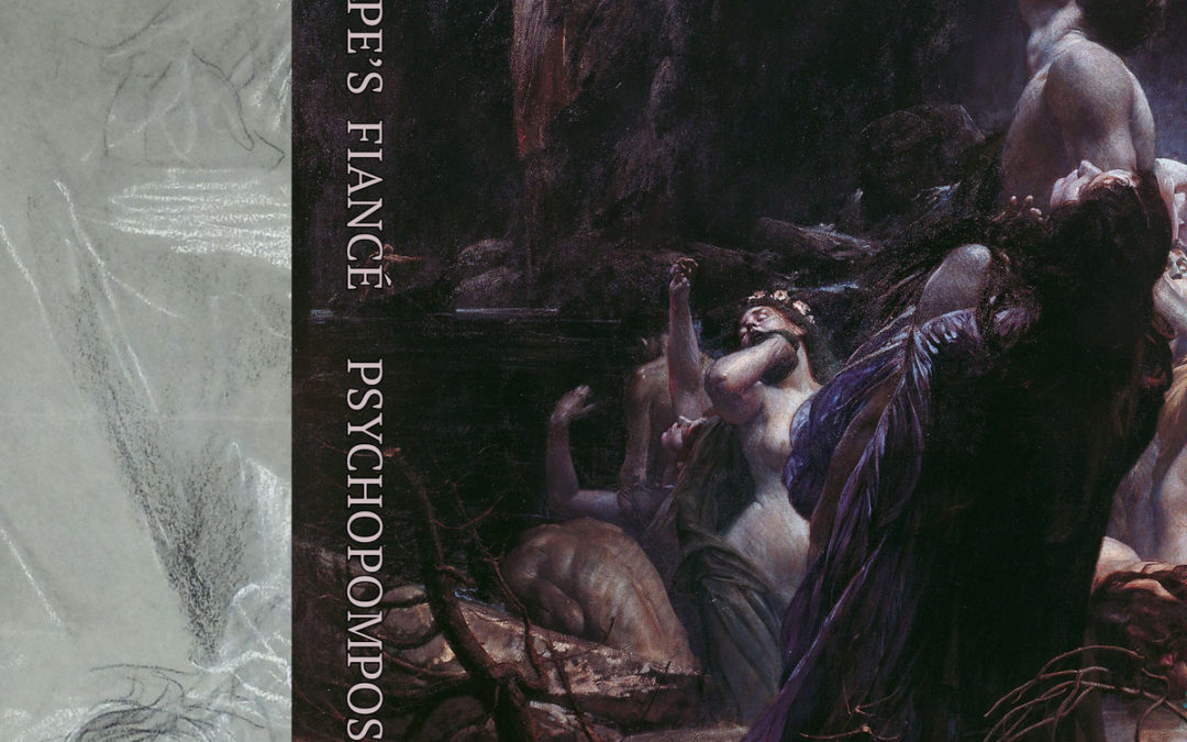 Penelope’s Fiancé, “Psychopompos”