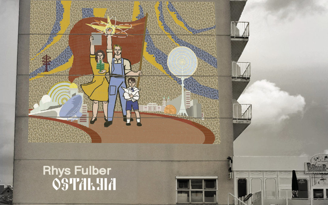 Rhys Fulber, “Ostalgia”