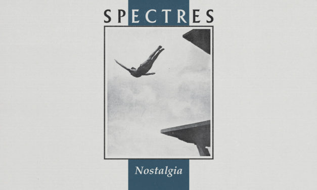 Spectres, “Nostalgia”