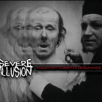 Severe Illusion - Voluntary Cognitive Dissonance