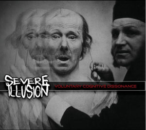 Severe Illusion - Voluntary Cognitive Dissonance