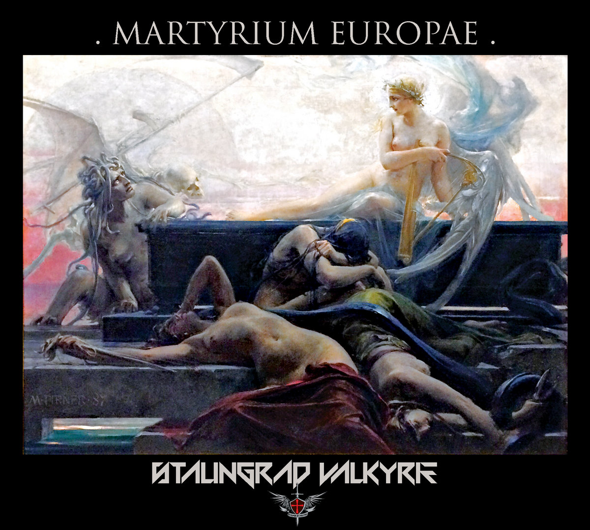Stalingrad Valkyrie, “Martyrium Europae”