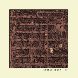 Karger Traum - III