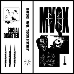 MVQX - Social Disaster