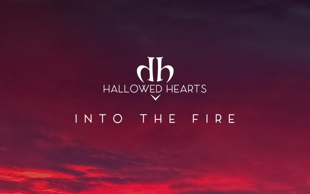 Hallowed Hearts, “Into the Fire”