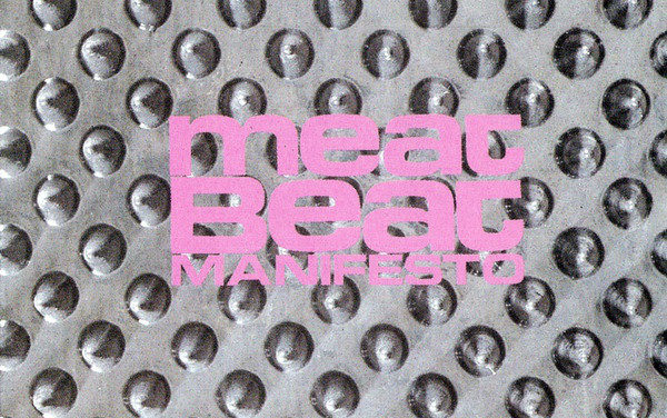 We Have A Commentary: Meat Beat Manifesto, “99%”