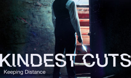 Kindest Cuts, “Keeping Distance”