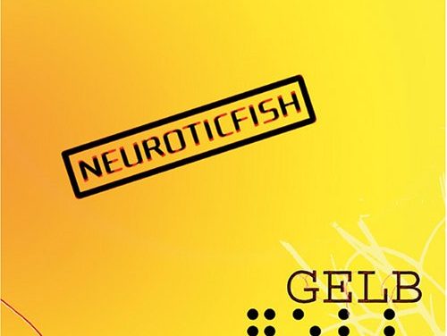 We Have A Commentary: Neuroticfish, “Gelb”