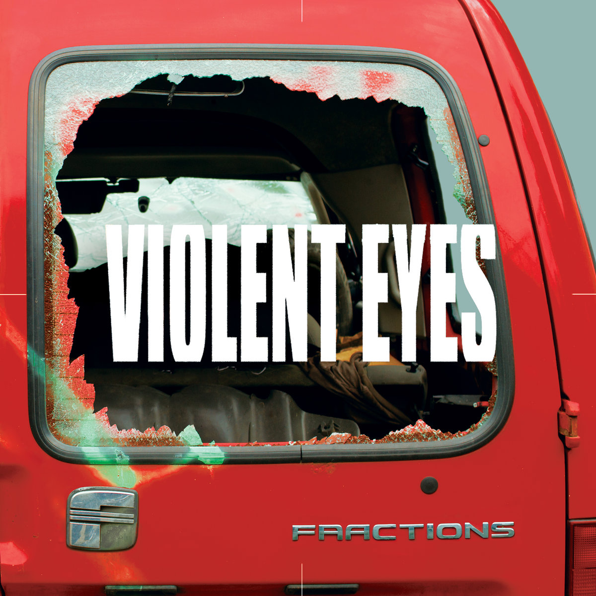 Fractions, “Violent Eyes”