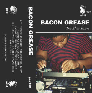 Bacon Grease - The Slow Burn