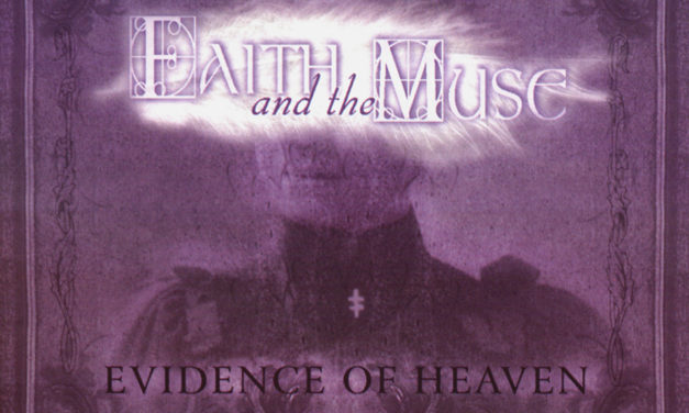We Have A Commentary: Faith And The Muse, “Evidence Of Heaven”