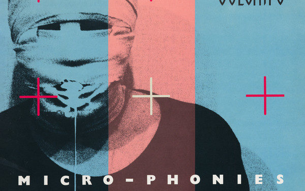 We Have A Commentary: Cabaret Voltaire, “Micro-Phonies”