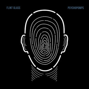 Flint Glass - Psychopomps