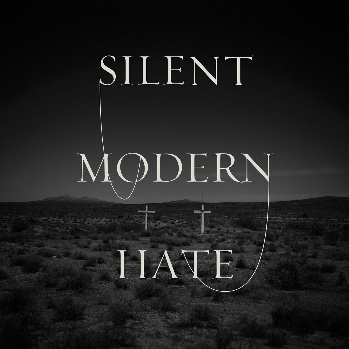 Silent, “Modern Hate”