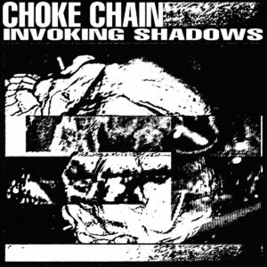 Choke Chain - Invoking Shadows