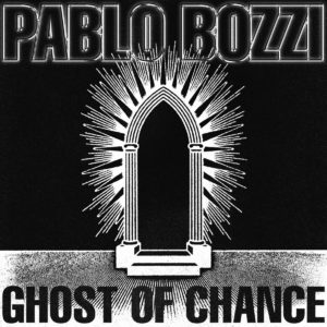 Pablo Bozzi - Ghost Of Chance