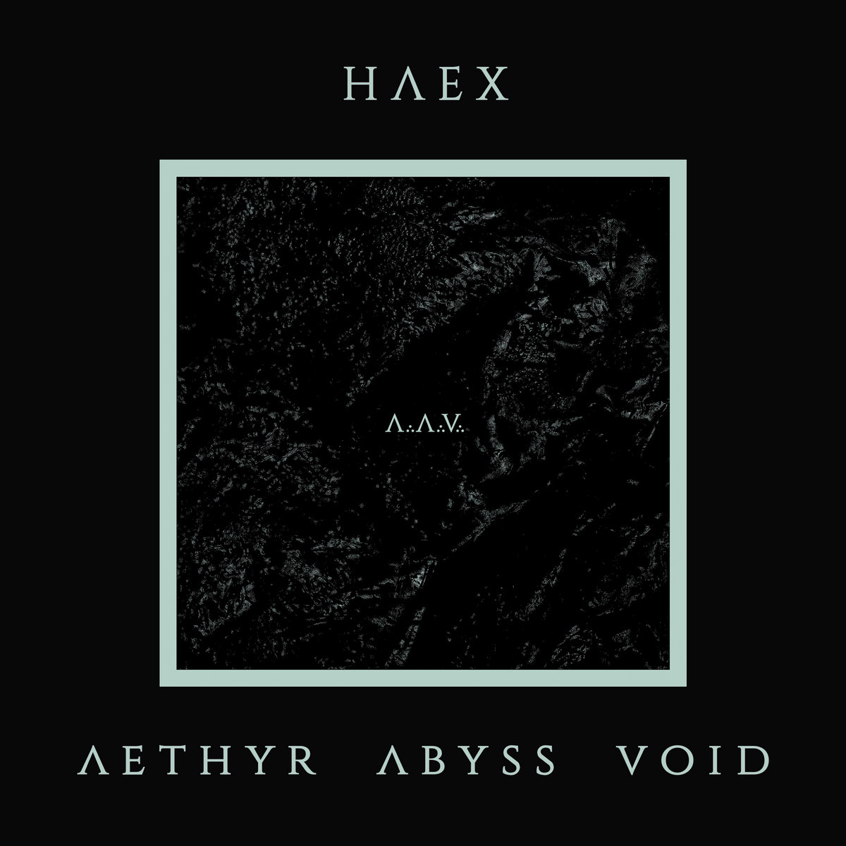 HAEX, “Aethyr Abyss Void”