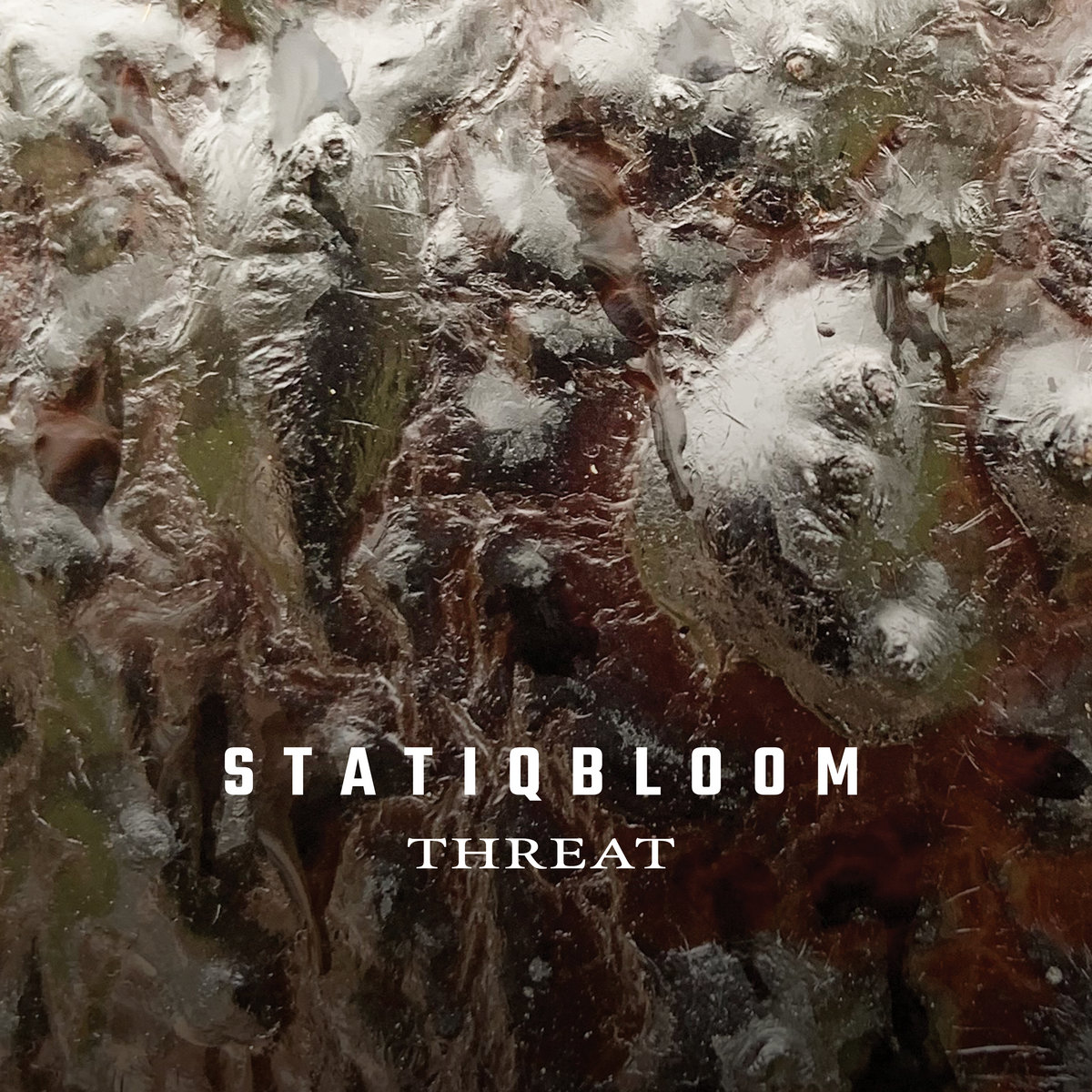 Statiqbloom, “Threat”