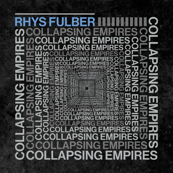 Rhys Fulber, “Collapsing Empires”