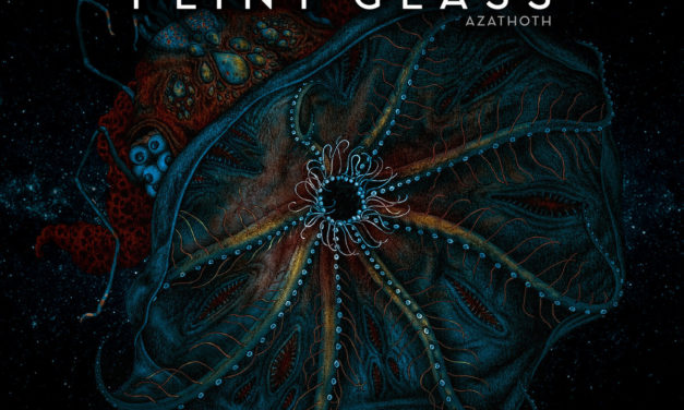 Flint Glass, “Azathoth”