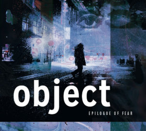 Object - Epilogue Of Fear