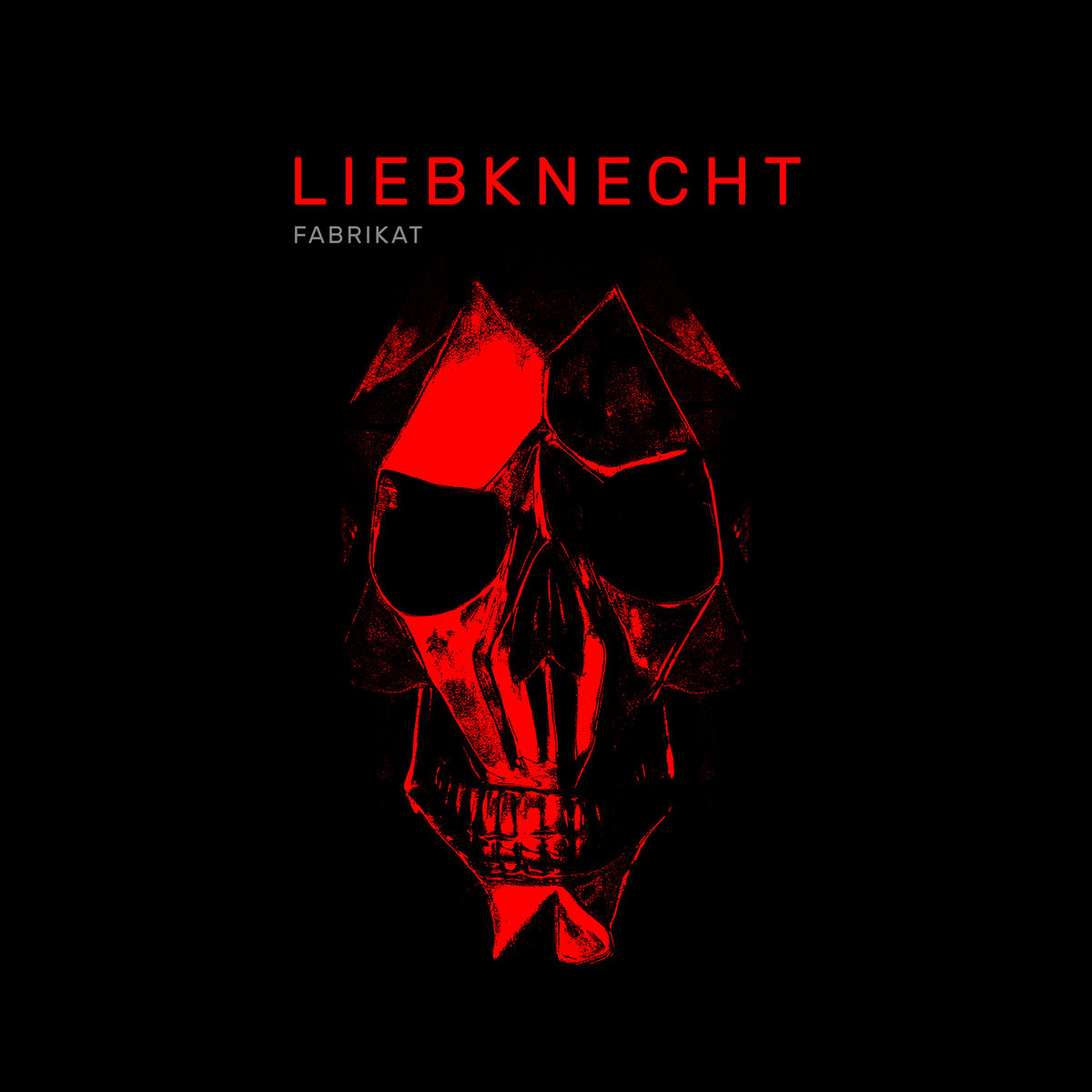 Liebknecht, “Fabrikat”