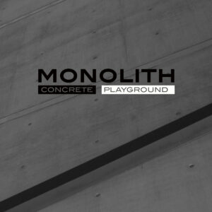 Monolith - Concrete Playground