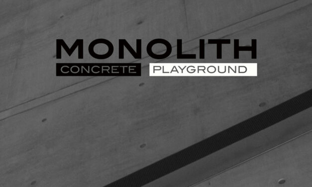 Monolith, “Concrete Playground”