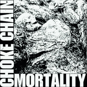 Choke Chain - Mortality