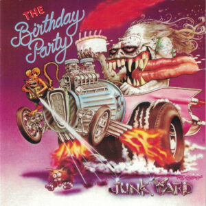 The Birthday Party - Junkyard