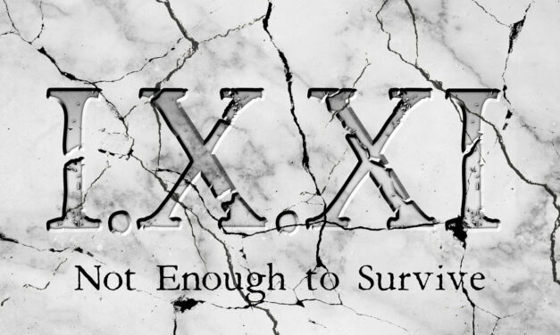 I.X.XI, “Not Enough To Survive”
