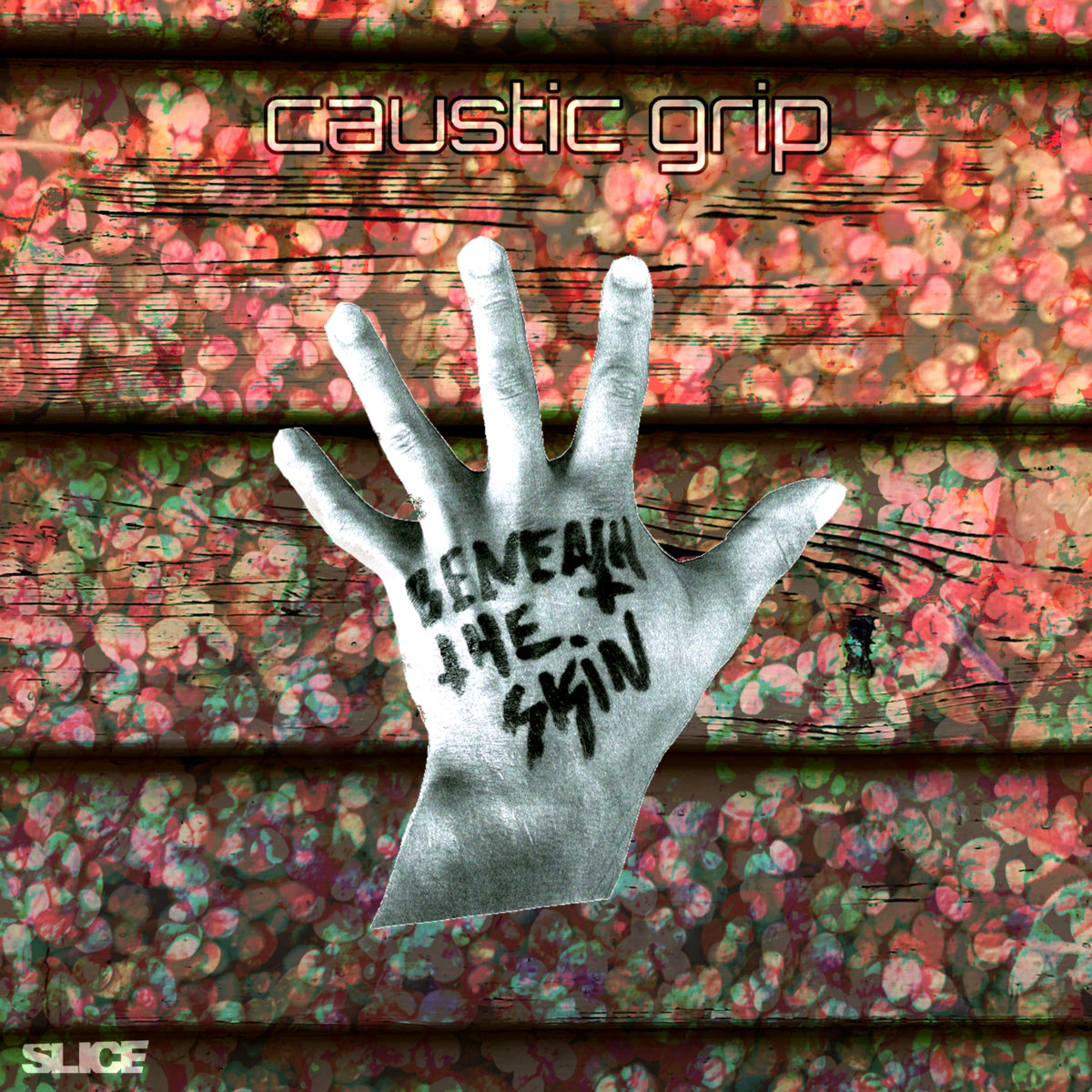 Caustic Grip, “Beneath the Skin”