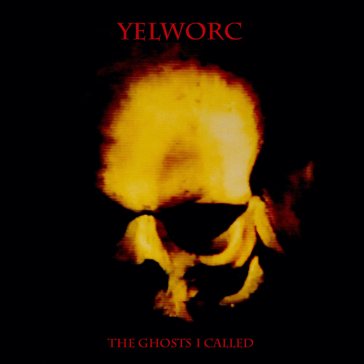 yelworC, “The Ghosts I Called”