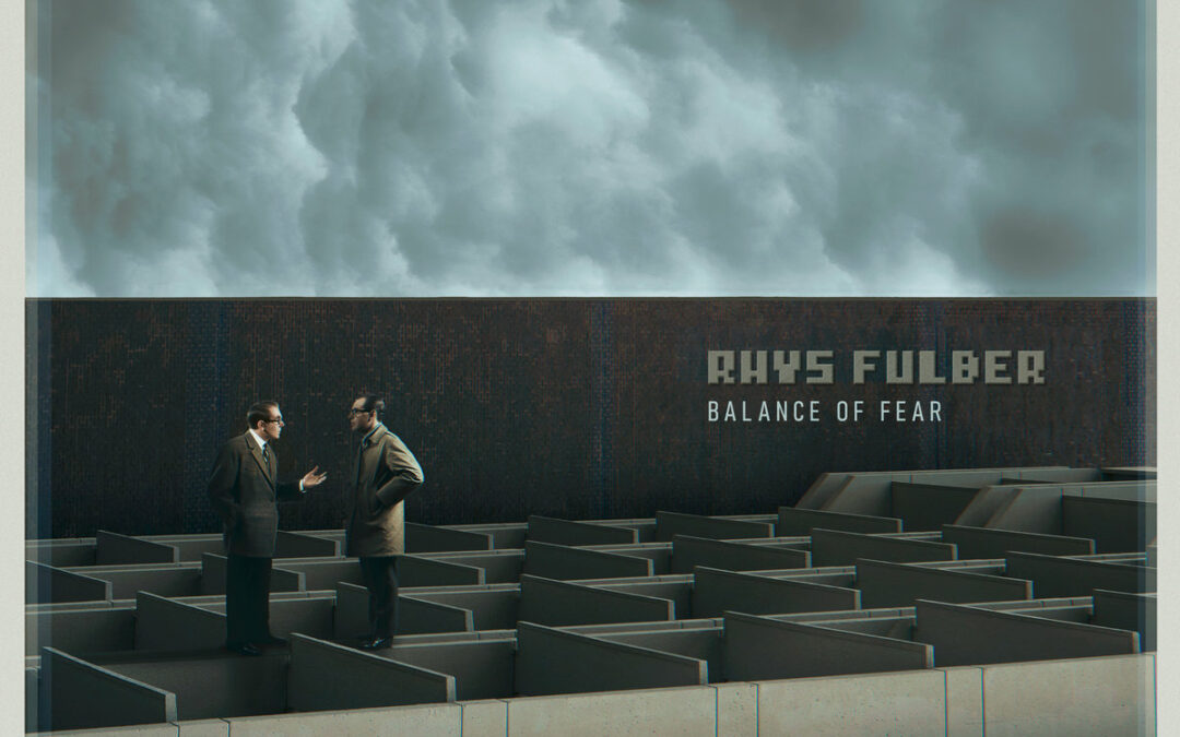 Rhys Fulber, “Balance of Fear”